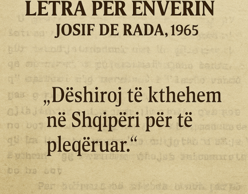 Josif De Rada dhe letra e tij për Enver Hoxhën – Kur Arbëreshët kërkonin të pleqëronin në atdhe