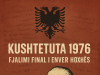 Kushtetuta e vitit 1976 – Kur Enver Hoxha i dha dorën e fundit projektit të diktaturës kushtetueseKushtetuta e vitit 1976 – Kur Enver Hoxha i dha dorën e fundit projektit të diktaturës kushtetuese