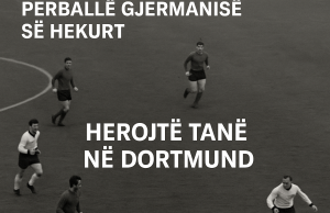 Shqipëria përballë Gjermanisë Perëndimore në Dortmund: Më shumë se një humbje -1967