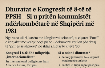 Dhuratat e Kongresit të 8-të të PPSH – Si u pritën komunistët ndërkombëtarë në Shqipëri më 1981